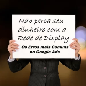Você pode estar perdendo dinheiro com a rede de display